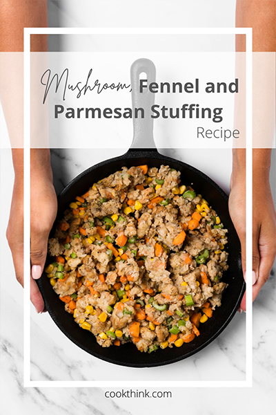 Mushroom, Fennel and Parmesan Stuffing_4