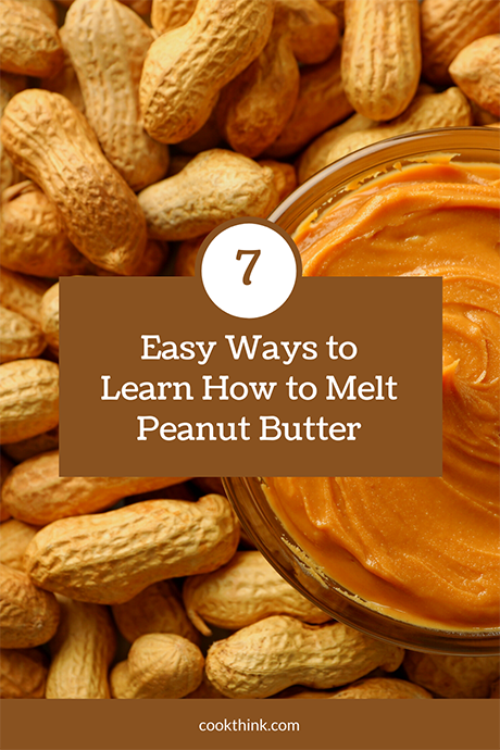 Easy Ways to Learn How to Melt Peanut Butter