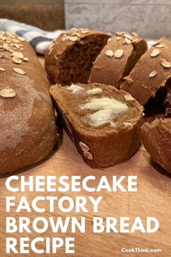 cheesecake factory brown bread sliced with butter
