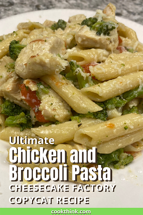 Chicken and Broccoli Pasta Cheesecake Factory pinterest image