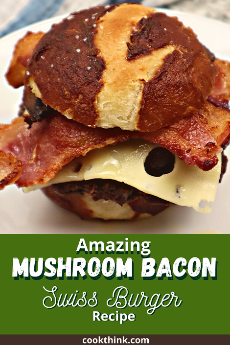 Mushroom Bacon Swiss Burger pinterest image
