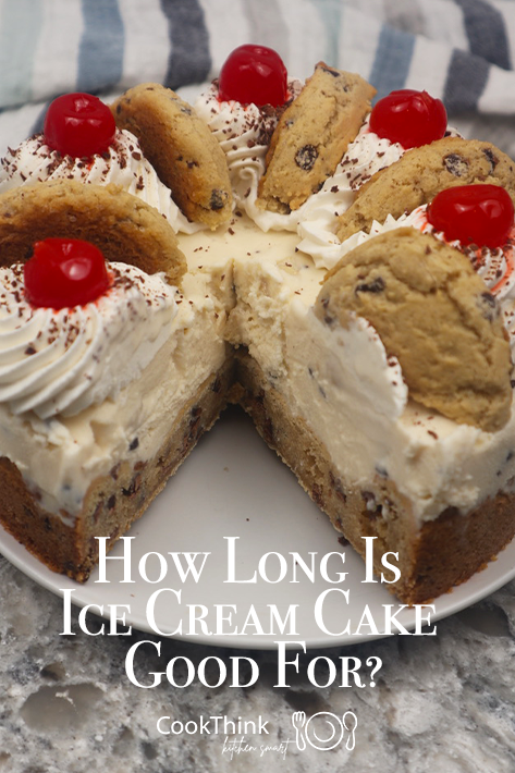 How Long Is Ice Cream Cake Good Pinterest