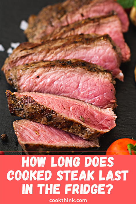 How Long Does Cooked Steak Last In The Fridge pinterest